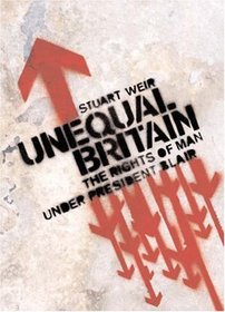 Unequal Britain: The Rights of Man Under President Blair