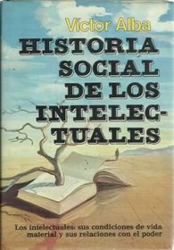 Historia social de los intelectuales (Spanish Edition)