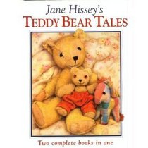 JANE HISSEY'S TEDDY BEAR TALES ('OLD BEAR TALES' AND 'OLD BEAR AND HIS FRIENDS')