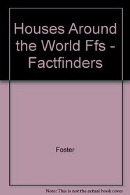 Houses Around the World Ffs - Factfinders