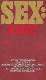 Sex: A User's Manual (Coronet Books)