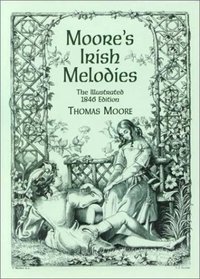 Moore's Irish Melodies: The Illustrated 1846 Edition