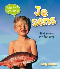 Je Sens (Allez Hop! Les Sens) (French Edition)