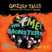 The Me! Monsters: Cautionary Tales for Lovers of Squeam! (Grizzly Tales)