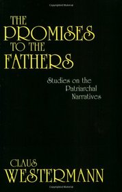 The Promises of the Fathers: Studies on the Patriarchal Narratives