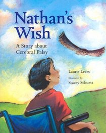 Nathan's Wish: A Story About Cerebral Palsy