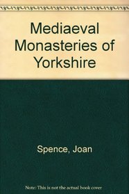Mediaeval Monasteries of Yorkshire