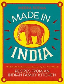 Made in India: Recipes from an Indian Family Kitchen