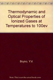 Thermodynamic and Optical Properties of Ionized Gases at Temperatures to 100