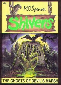The Ghosts of Devil's Marsh (Shivers, No 24)