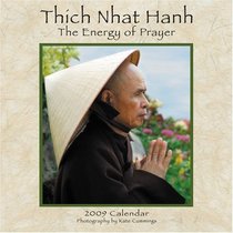 Thich Nhat Hanh: The Energy of Prayer 2009 Wall Calendar
