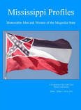 Mississippi Profiles: Stories of Memorable Men and Women of the Magnolia State