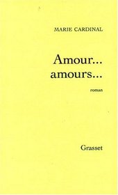 Amour-- amours--: Roman (French Edition)