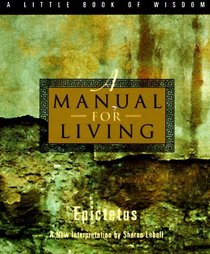A Manual for Living (A Little Book of Wisdom)