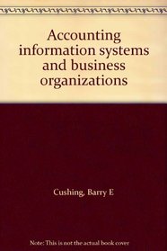 Accounting information systems and business organizations
