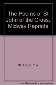 The Poems of St. John of the Cross (Midway Reprints)