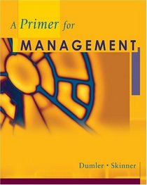 Thomson Advantage Books: A Primer to Management (South-Western Foundations Series in Management)