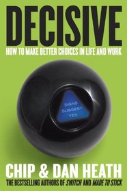 Decisive: How to Make Better Choices in Life and Work (Audio CD) (Unabridged)
