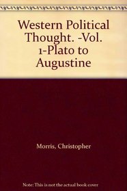 Western Political Thought, Volume 1: Plate to Augustine