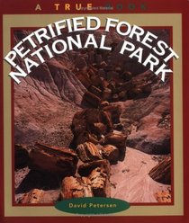 Petrified Forest National Park (True Book)