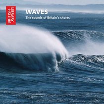 Waves: The Sounds of Britain's Shores (British Library - British Library Sound Archive)