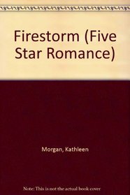 Firestorm (Five Star Standard Print Romance)
