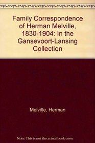 Family Correspondence of Herman Melville