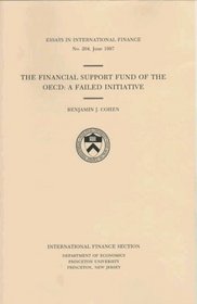 The Financial Support Fund of the Oecd: A Failed Initiative (Essays in International Economics)