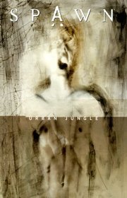 Spawn, Book 9: Urban Jungle