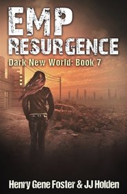 EMP Resurgence (Dark New World, Book 7) - An EMP Survival Story (Volume 7)