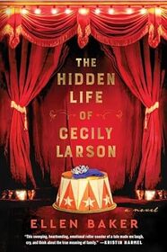 The Hidden Life of Cecily Larson: A Novel