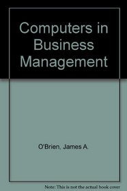 Computers in business management: An introduction (The Irwin series in information and decision sciences)