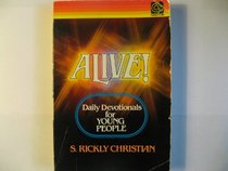 Alive!: Daily Devotionals for Young People