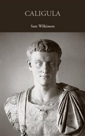 Caligula (Lancaster Pamphlets in Ancient History)