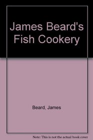 James Beard's Fish Cookery