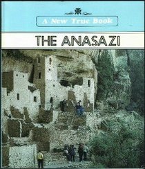 The Anasazi (A New True Book)