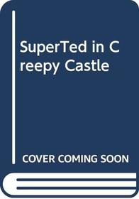 SuperTed in Creepy Castle