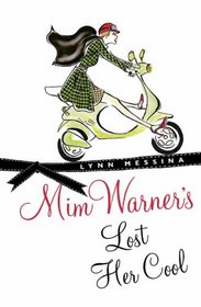 Mim Warner's Lost Her Cool (MIRA)