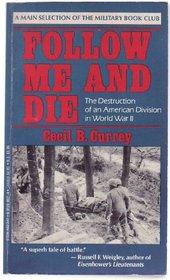 Follow Me  Die: The Destruction of an American Division in World War II