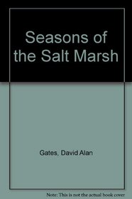 Seasons of the Salt Marsh