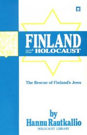Finland and the Holocaust: The Rescue of Finland's Jews