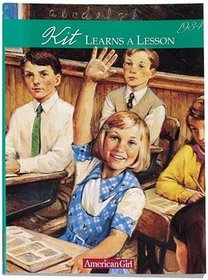 Kit Learns a Lesson: A School Story (American Girls Collection)