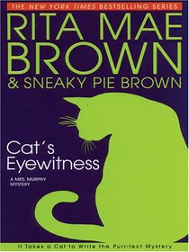 Cat's Eyewitness (Mrs Murphy, Bk 13) (Large Print)