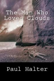 The Man Who Loved Clouds