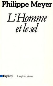 L'homme et le sel: Reflexions sur l'histoire humaine et l'evolution de la medecine (Le Temps des sciences) (French Edition)