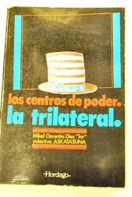 La Trilateral: Los centros de poder (Spanish Edition)