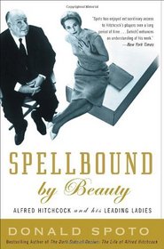 Spellbound by Beauty: Alfred Hitchcock and His Leading Ladies