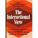 The Interactional View: Studies at the Mental Research Institute, Palo Alto, 1965-1974