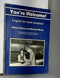 You're Welcome!: English for Hotel Reception