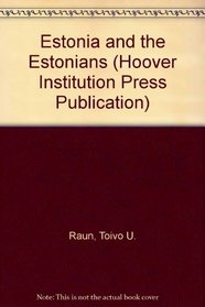 Estonia and the Estonians (Studies of Nationalities in the USSR)